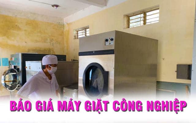 Báo giá máy giặt công nghiệp