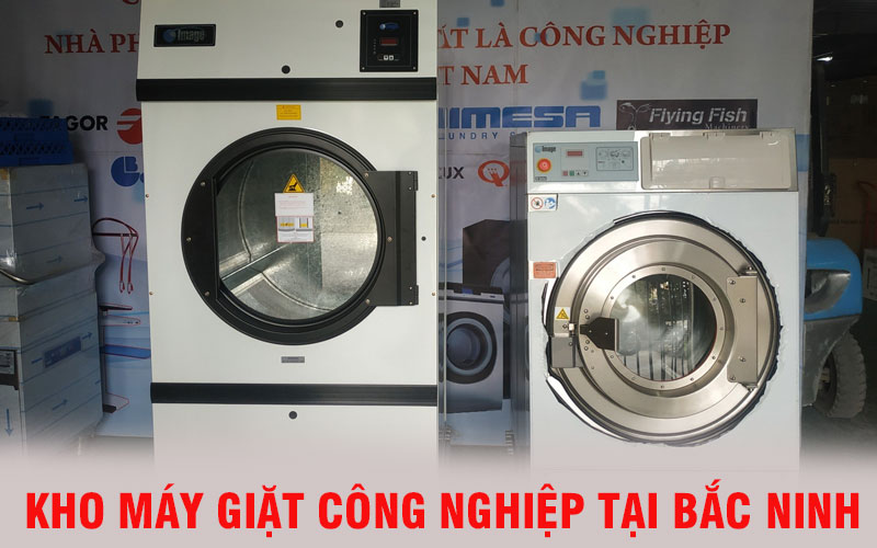 Tổng kho máy giặt công nghiệp tại Bắc Ninh