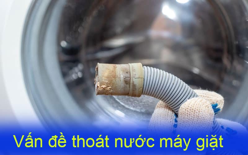 Vấn đề thoát nước máy giặt